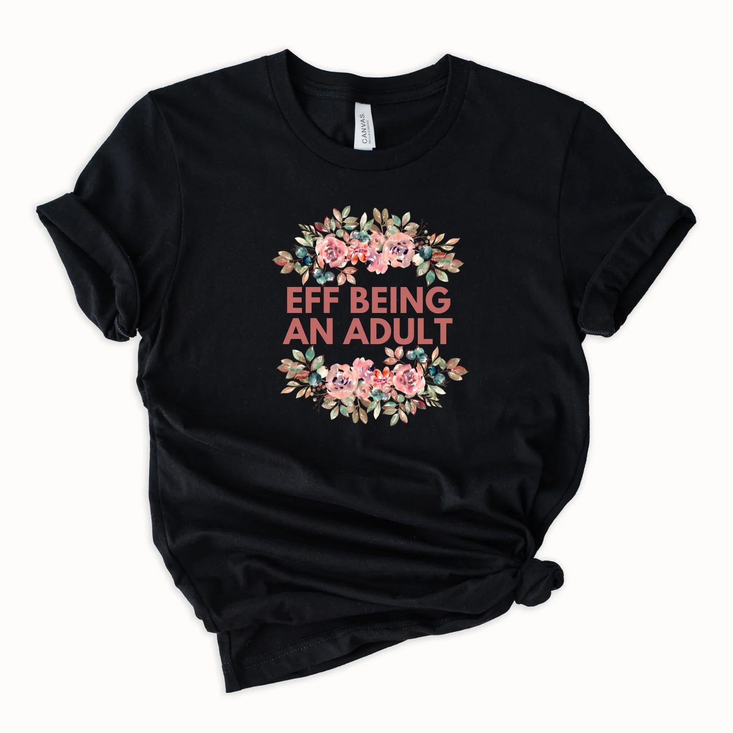 Eff Being An Adult Graphic Tee