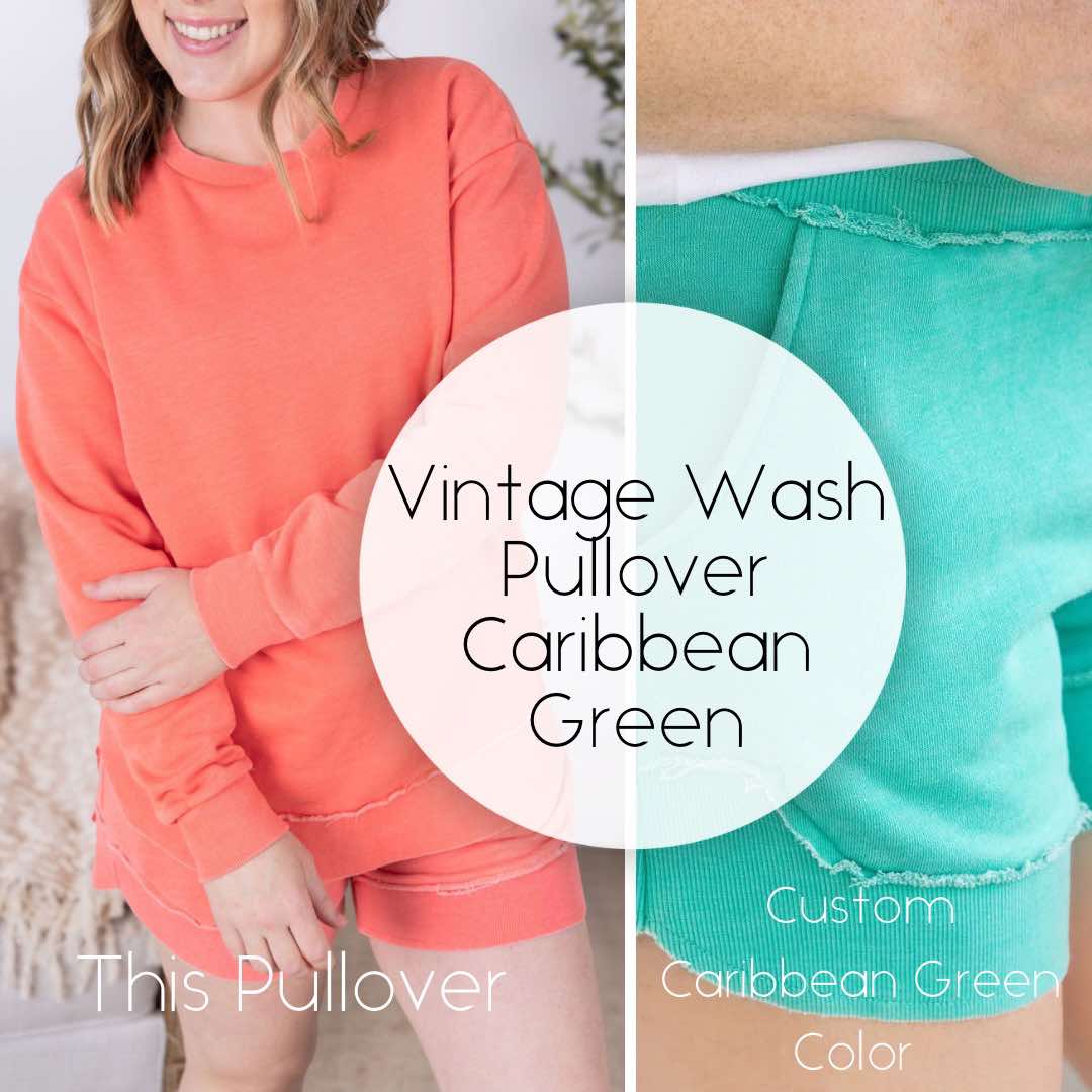 Michelle Mae Vintage Wash Pullover - Caribbean Green