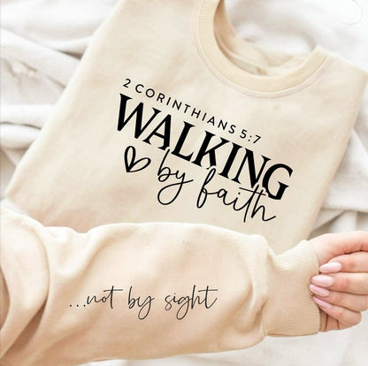 Walking by Faith, Not by Sight Crewneck Graphic Sweatshirt