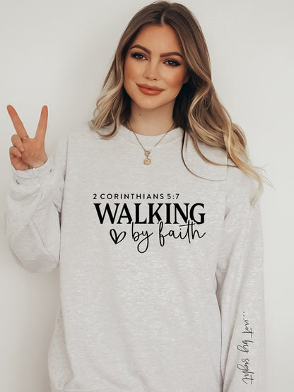 Walking by Faith, Not by Sight Crewneck Graphic Sweatshirt