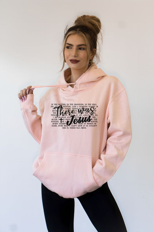 There Was Jesus Graphic Hoodie- Plus