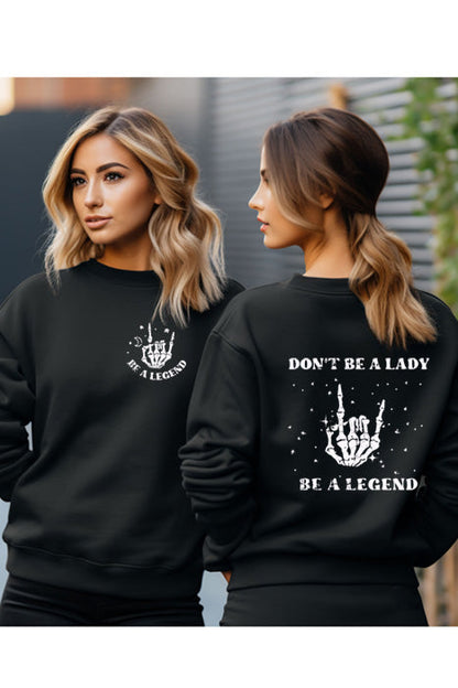 Be A Legend Sweatshirt