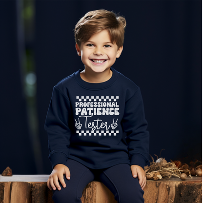 Proffessional Patience Tester Youth & Toddler Sweatshirt