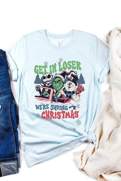 Get In Loser We're Saving Christmas Graphic Tee