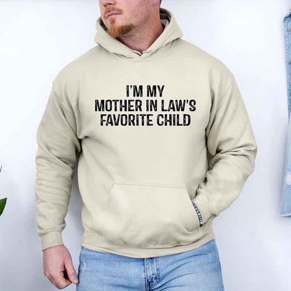 I'm My Mother-In-Law's Favorite Child – Funny Parent Hoodie