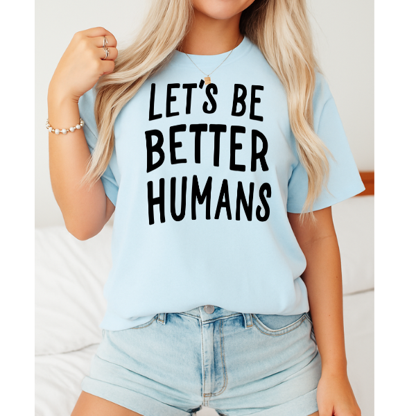 Let's Be Better Humans Oversized Graphic Tee