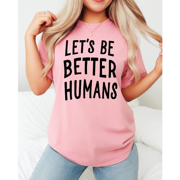 Let's Be Better Humans Oversized Graphic Tee