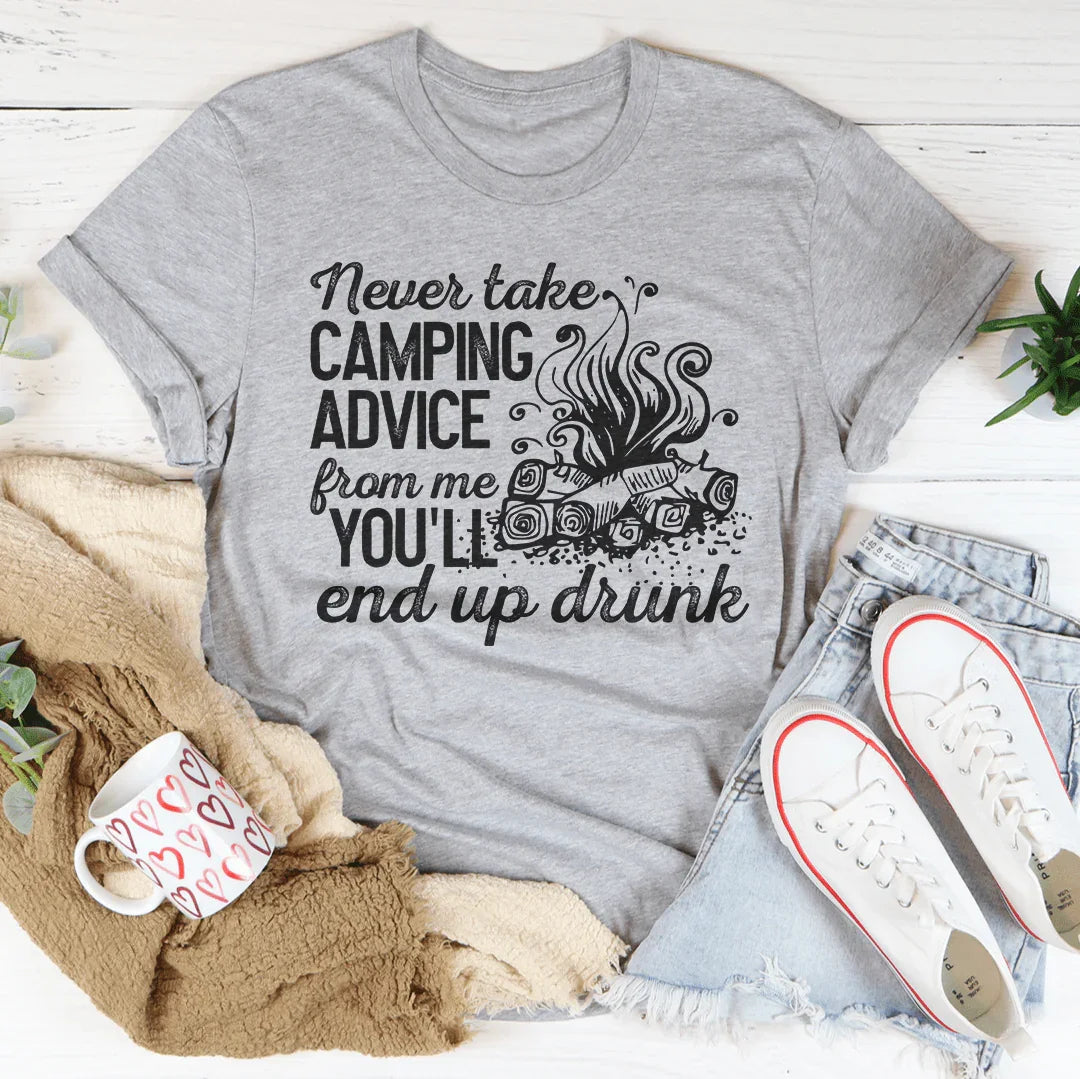 Never Take Camping Advice From Me Graphic Tee