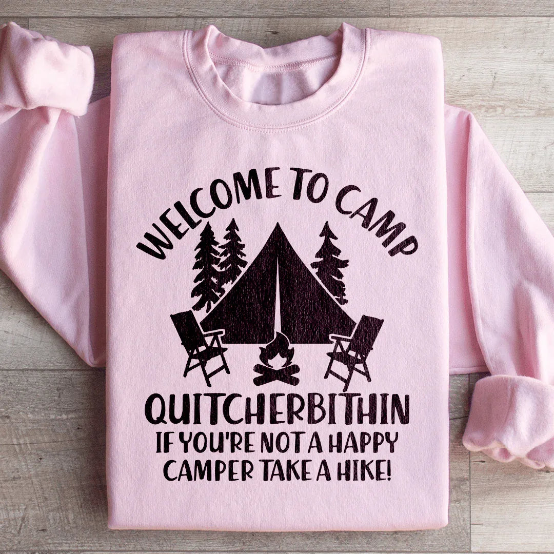 Camp Quitcherbitchin Graphic Sweatshirt