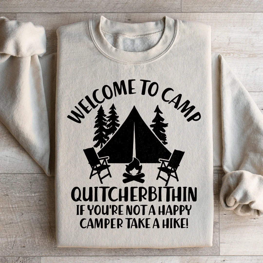 Camp Quitcherbitchin Graphic Sweatshirt