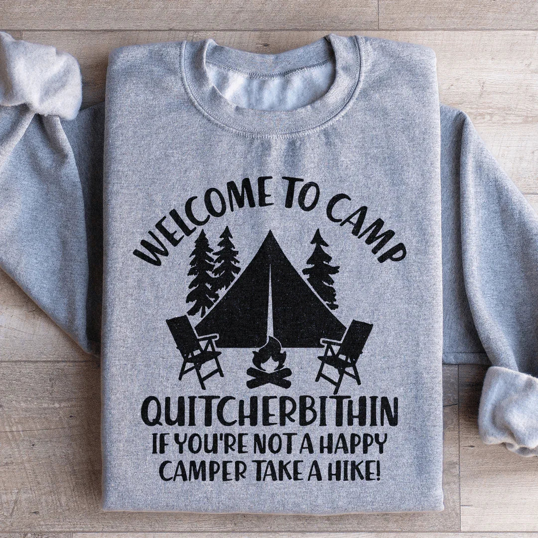 Camp Quitcherbitchin Graphic Sweatshirt