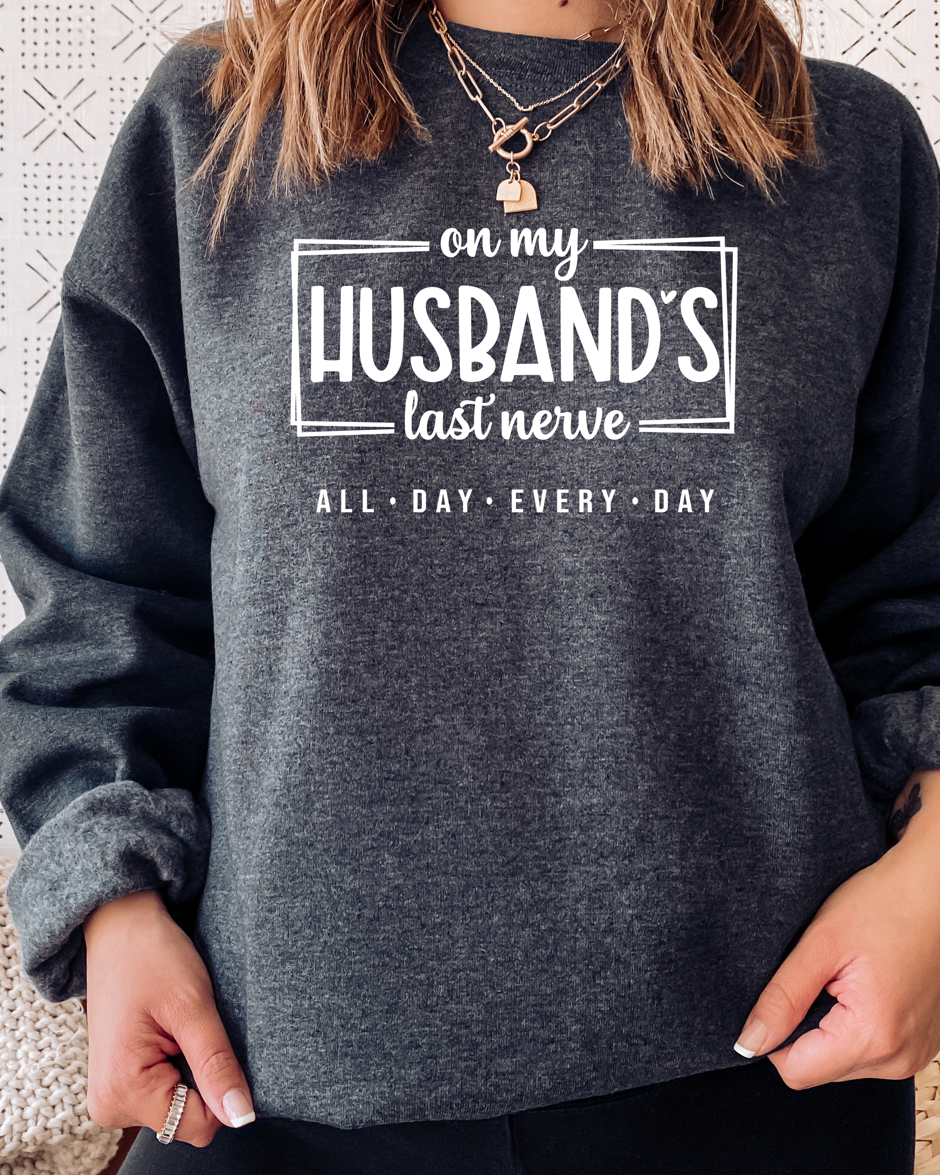 Husband's Last Nerve Sweatshirt